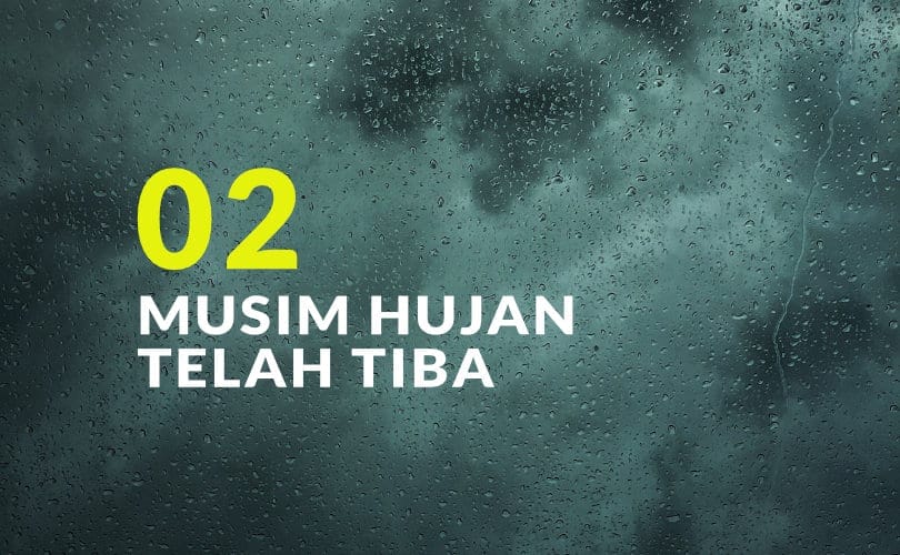 Musim Hujan Telah Tiba (Bag. 2)