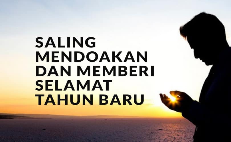 Bolehkah Saling Mendoakan Dan Memberi Selamat Tahun Baru Masehi?