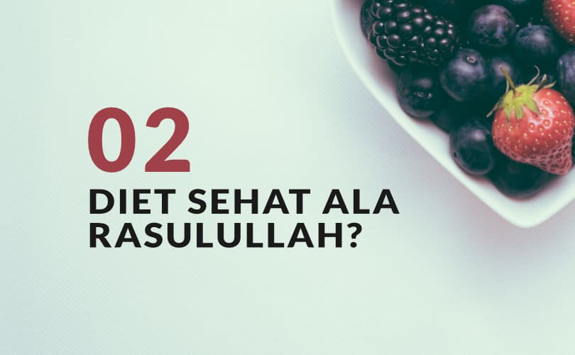 Diet Atau Pola Makan Sehat Ala Rasulullah Bag 2 0650