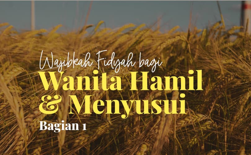 Wajibkah Fidyah Bagi Wanita Hamil Atau Menyusui Jika Tidak Puasa ...