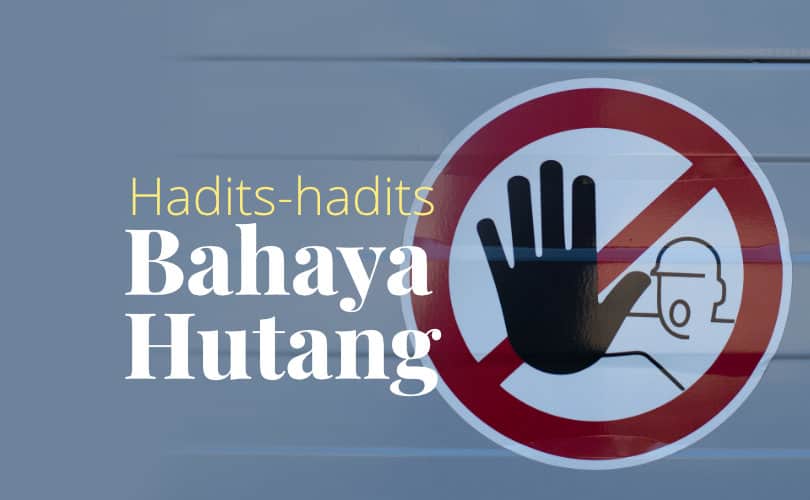 Hadits Hadits Tentang Bahaya Hutang