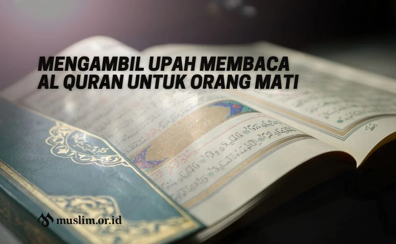 Mengambil Upah Membaca Al Quran