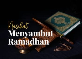 Nasehat Menyambut Ramadhan