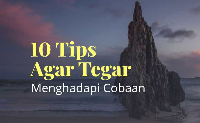 10 Tips Agar Tegar
