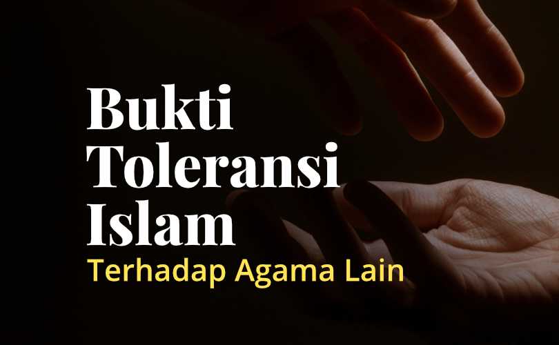 Bukti Toleransi Islam
