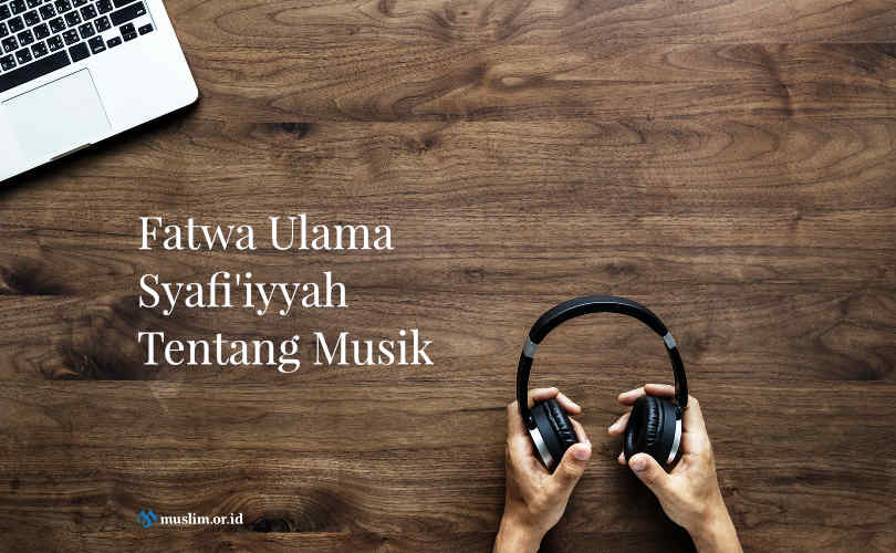 fatwa ulama syafi'iyyah tentang musik