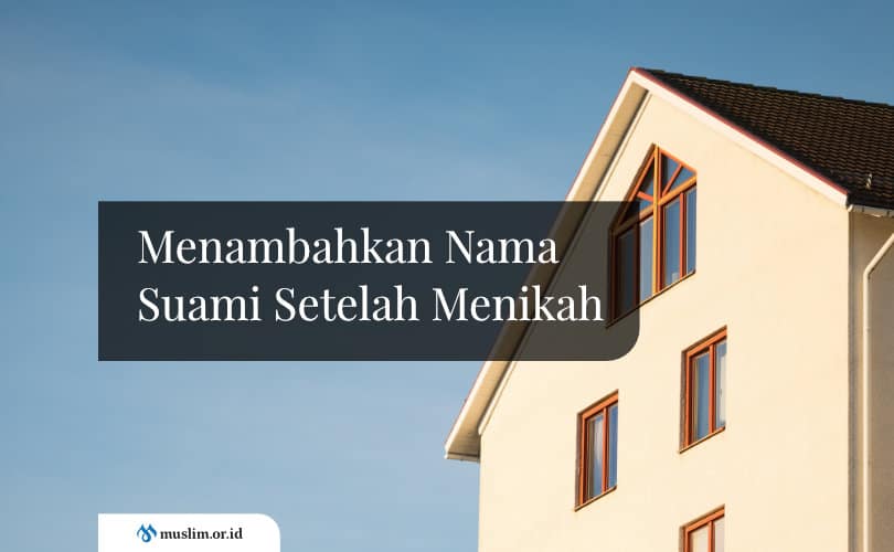 Menambahkan Nama Suami Setelah Menikah