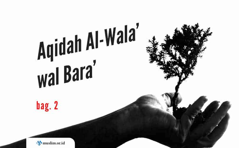 Aqidah, Al-Wala’ wal Bara’, pembatal iman