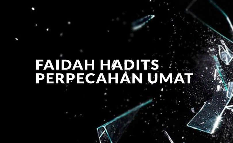 Faidah Hadits Perpecahan Umat