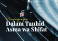 Penyimpangan Tauhid Asma wa Shifat