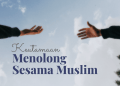 Menolong Sesama Muslim