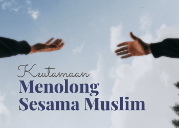 Menolong Sesama Muslim