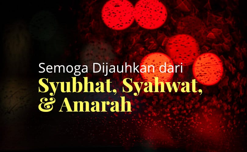 Syubhat Syahwat Amarah